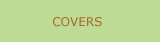 Covers